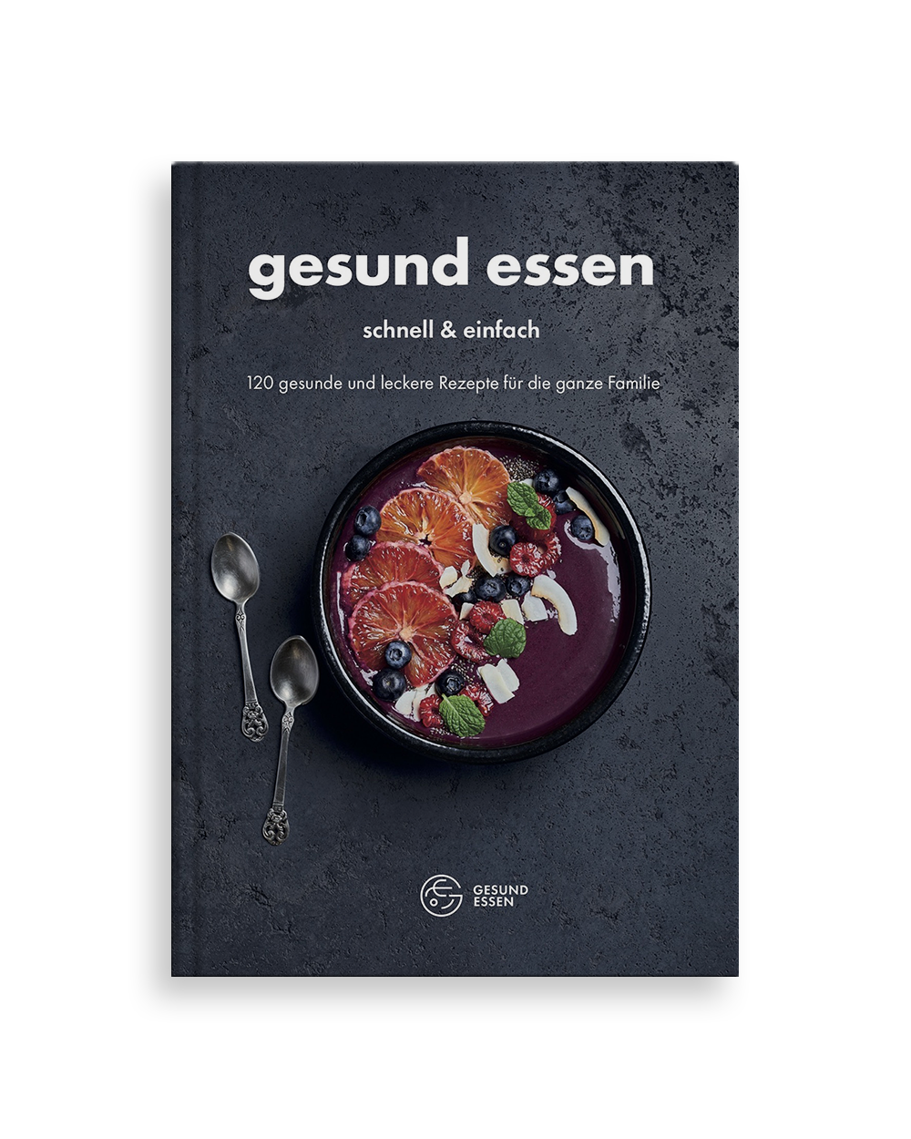 Gesund essen – schnell & einfach